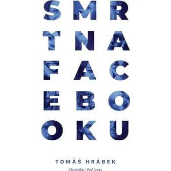 Technika Smrť na Facebooku - Tomáš Hrábek