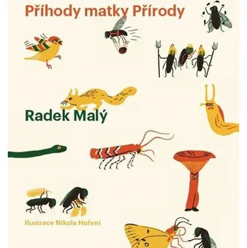 Pohádka Příhody matky Přírody - Radek Malý