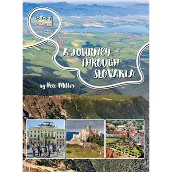 Cestování A Journey Through Slovakia - Miller, Peter