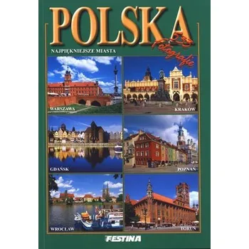 Cestování Polska. Najpiękniejsze miasta (wersja polska) - Jolanta Jabłońska, Rafał Jabłoński, Stanisława Jabłońska