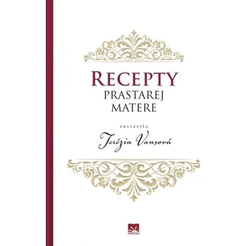 Recepty prastarej matere - Terézia Vansová
