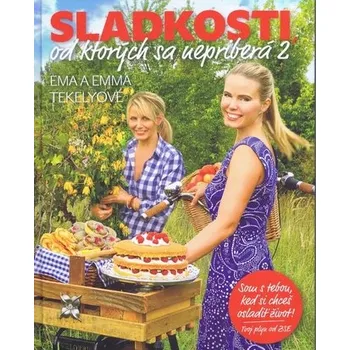 Sladkosti, od ktorých sa nepriberá 2 - Tekelyové Ema a Emma