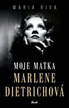Moje matka Marlene Dietrichová - Maria…