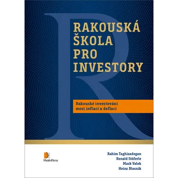 Rakouská škola pro investory: Rakouské investování mezi inflací a deflací - Heinz Blasnik a kol. (2018, brožovaná)