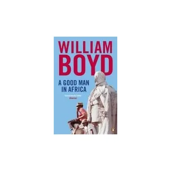 Cestování Good Man in Africa - Boyd, William
