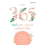 365 tipů pro vysoce citlivé lidi: Jak…