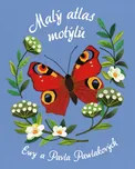 Malý atlas motýlů - Pawel Pawlak, Ewa…