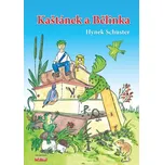 Kaštánek a Bělinka - Hynek Schuster…