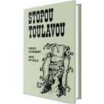 Stopou toulavou - Fredy Schubert, Miki…