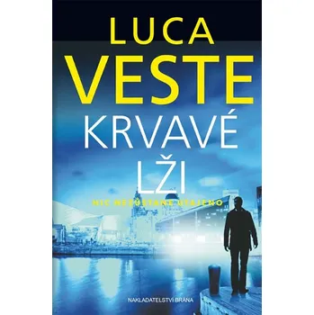 Krvavé lži: Nic nezůstane utajeno -…