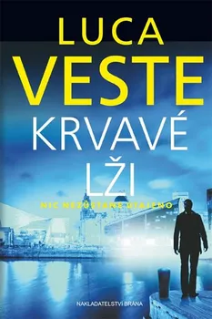 Krvavé lži: Nic nezůstane utajeno - Luca Veste (2017, pevná)