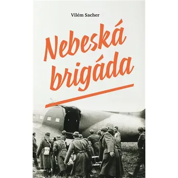Nebeská brigáda - Vilém Sacher (2017, pevná)