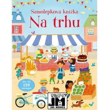Samolepková knížka: Na trhu - Jiri Models (2018, brožovaná)