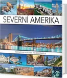 Severní Amerika: Inspirativní průvodce…