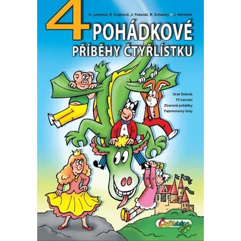 4 pohádkové příběhy Čtyřlístku - Jiří Poborák, Richard Svitalský, Hana Lamková (2020, vázaná) 