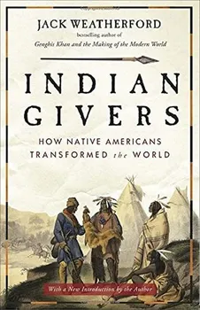 Indian Givers: How Native Americans Transformed the World - Jack Weatherford [EN] (2010, brožovaná)