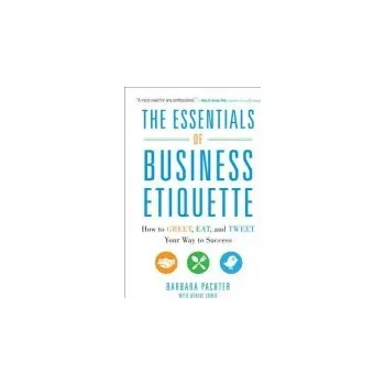 Kniha Essentials of Business Etiquette: How to Greet, Eat, and Tweet Your Way to Success - Pachter, Barbara a Pachter, Barbara