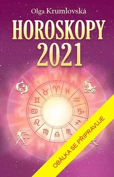 Horoskopy 2021 - Olga Krumlovská (2020, pevná)