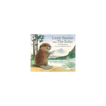 Little Beaver and the Echo - MacDonald, Amy