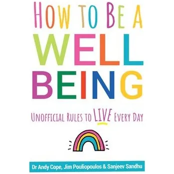 Cizojazyčná kniha How to Be a Well Being - Cope, Andy a Sandhu, Sanjeev a Pouliopoulos, James