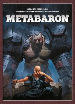 Komiks pro dospělé Metabaron - Alejandro Jodorowsky (2020, pevná)