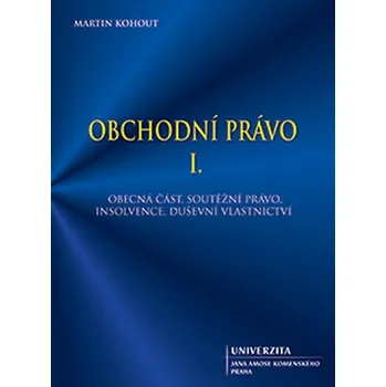 Obchodní právo I. - Martin Kohout