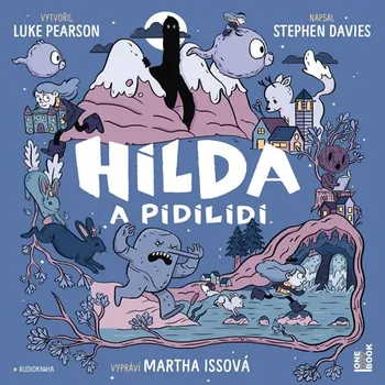 Hilda a pidilidi - Stephen Davies, Luke Pearson (čte Martha Issová) [CDmp3]