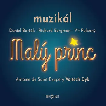 Malý princ muzikál - Antoine de…