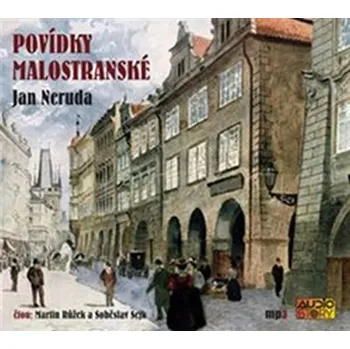 Povídky malostranské - Jan Neruda (čte Martin Růžek, Soběslav Sejk) [CDmp3]