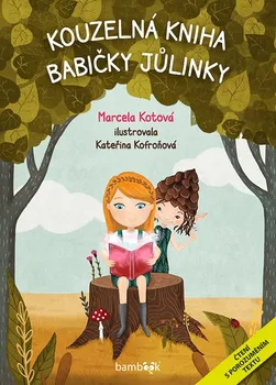 Pohádka Kouzelná kniha babičky Jůlinky - Marcela Kotová (2020, brožovaná)