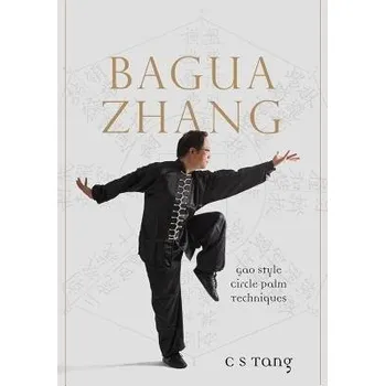 Cizojazyčná kniha Xiantian Bagua Zhang - Shing, Master Tang Cheong