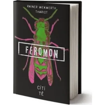 Feromon: Cítí tě - Wekwerth, Rainer