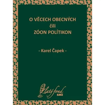 Kniha O věcech obecných čili zóon polítikon - Karel Čapek (E-Kniha)