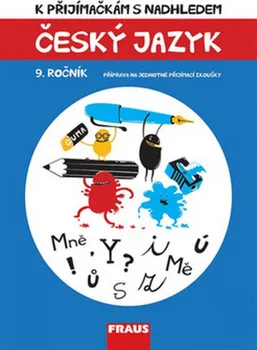 Český jazyk K přijímačkám s nadhledem: Český jazyk 9. ročník - Michaela Králová, Vladimíra Bezpalcová (2017, pevná)