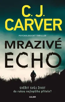 Mrazivé echo - C. J. Carver (2020, pevná)