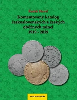 Komentovaný katalog československých a českých oběžných mincí 1919-2019 - Radek Havel (2019, pevná)