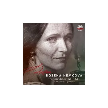 Hudba Aňa Geislerová, Igor Orozovič – BOŽENA / Božena Němcová - Korespondence 1844-1862 CD-MP3 - DOPRAVA ZDARMA od 2 000 Kč