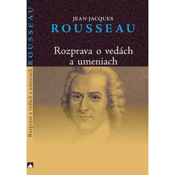Kniha Rozprava o vedách a umeniach - Jean-Jacques Rousseau (E-Kniha)