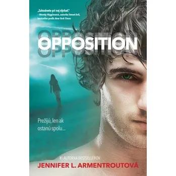 Opposition – Prežijú, len ak ostanú spolu... - Jennifer l.Armentrout