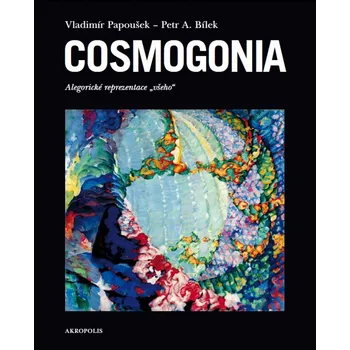 Slovník Cosmogonia - Petr A. Bílek, Vladimír Papoušek