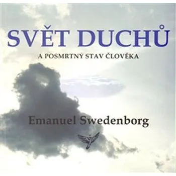 Svět duchů a posmrtný stav člověka – Emanuel Swedenborg (2014, brožovaná)