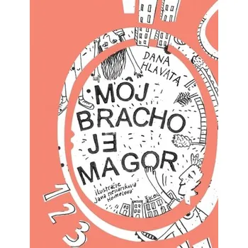 Môj brácho je magor - Hlavatá Dana