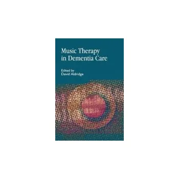 Music Therapy in Dementia Care
