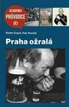 Praha ožralá - Radim Kopáč (2021,…
