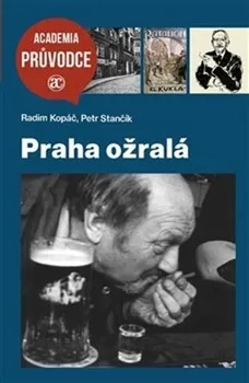 Praha ožralá - Radim Kopáč (2021, brožovaná)