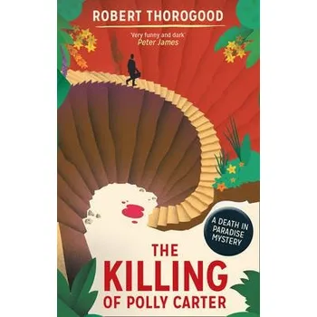 Cizojazyčná kniha Killing Of Polly Carter - Thorogood, Robert
