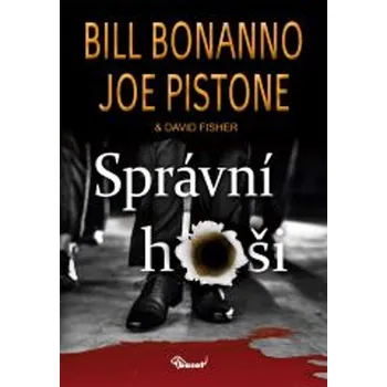 Literární biografie Správní hoši - Bill Bonanno, Joe Pistone (2021, pevná)
