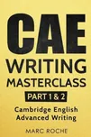 CAE Writing Masterclass: Parts 1 & 2:…