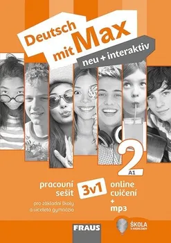 Německý jazyk Deutsch mit Max neu + interaktiv 2: Pracovní sešit 3v1 - Jana Tvrzníková, Oldřich Poul, Milena Zbranková (brožovaná, 2021)