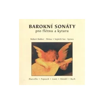 Barokní sonáty pro flétnu a kytaru - Robert Bakker amp; Vojtěch Sax (FLAC+mp3)